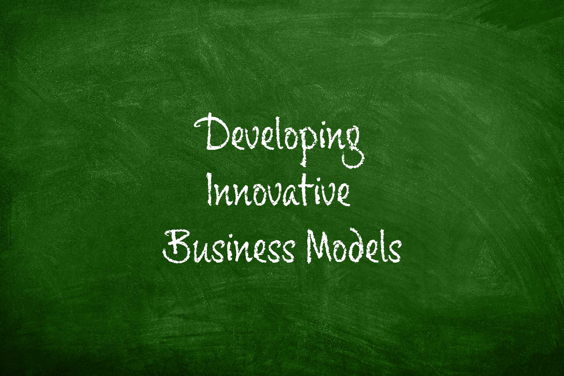 Developing-Innovative-Business-Models
